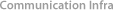 Communication Infra